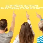 Co wyróżnia skutecznie zaprojektowaną stronę internetową